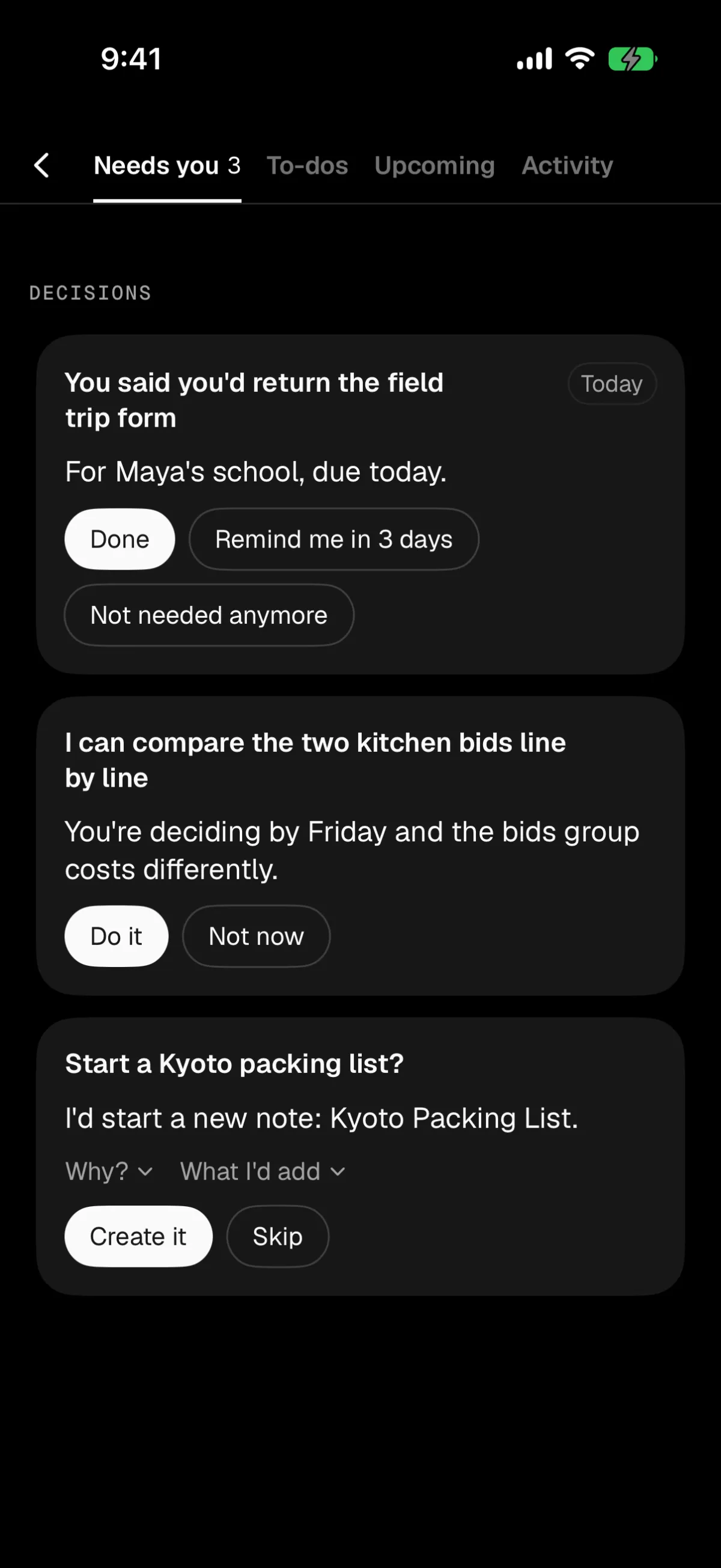The Needs you list: a field trip form due today with Done and Remind me in 3 days, an offer to compare the kitchen bids line by line, and a suggestion to start a Kyoto packing list.